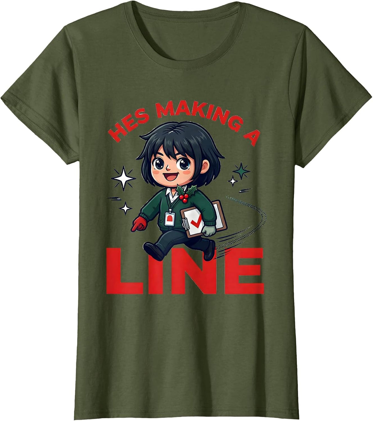 Women's HES MAKING A LINE Funny Teacher Christmas T-Shirt - Olive Green