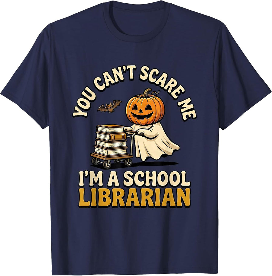 You Can't Scare Me I'm A School Librarian Teacher Halloween T-Shirt - Navy Blue