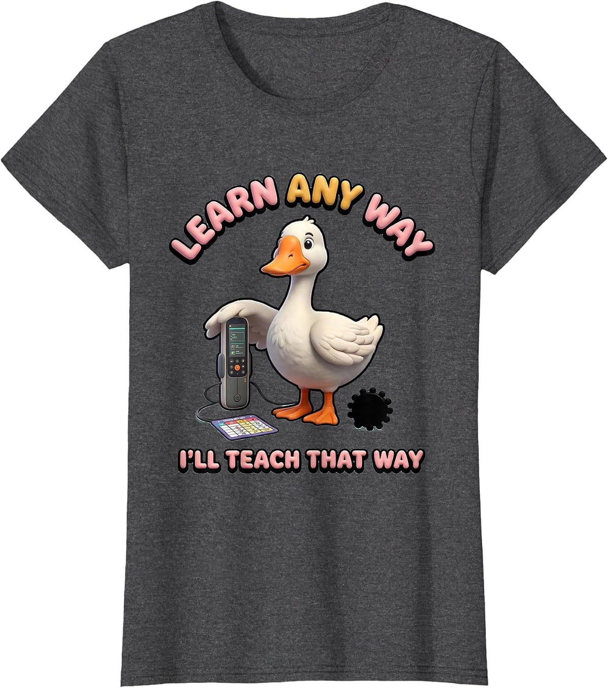 Women's Learn Any Way, I'll Teach That Way Funny Special Education T-Shirt - Dark Heather Grey