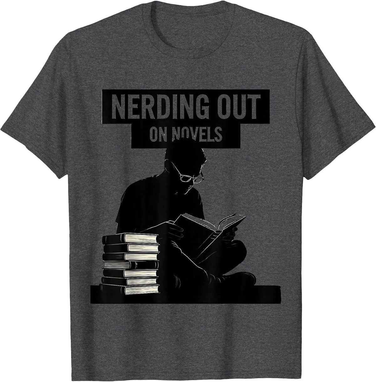 Nerding Out On Novels English Teacher Design T-Shirt - Dark Heather Grey