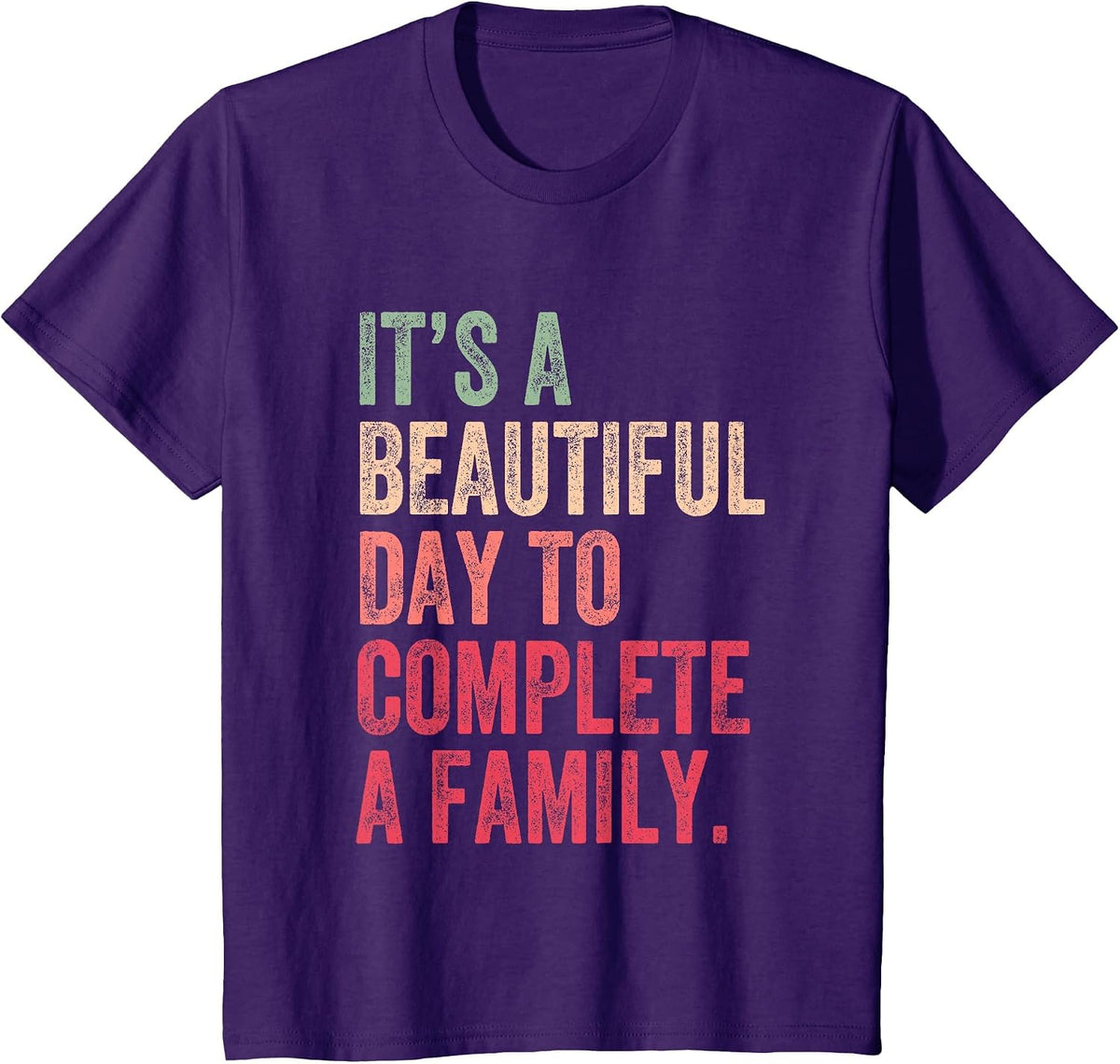 It’s A Beautiful Day to Complete A Family Adoption T-Shirt - Purple