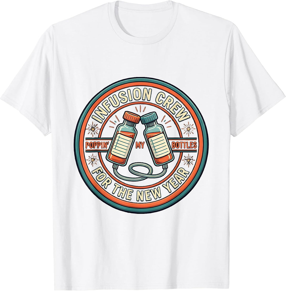Men's INFUSION CREW POPPIN' MY BOTTLES FOR THE NEW YEAR Nurse T-Shirt - White