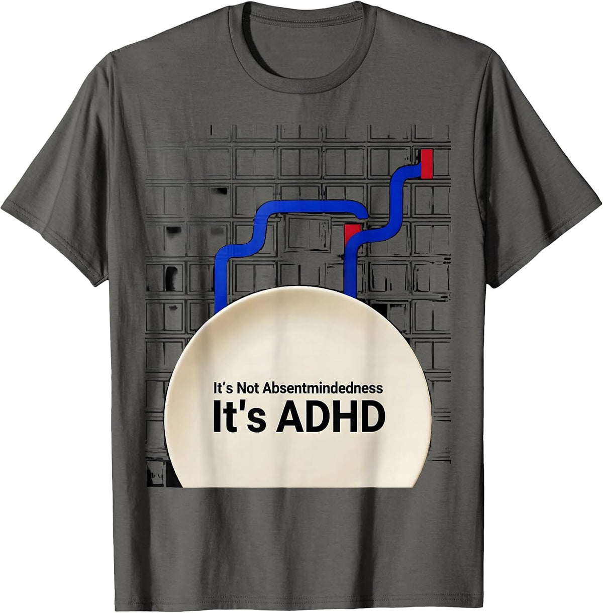 It's Not Absentmindedness It's ADHD Funny Neurodiversity T-Shirt - Asphalt Grey