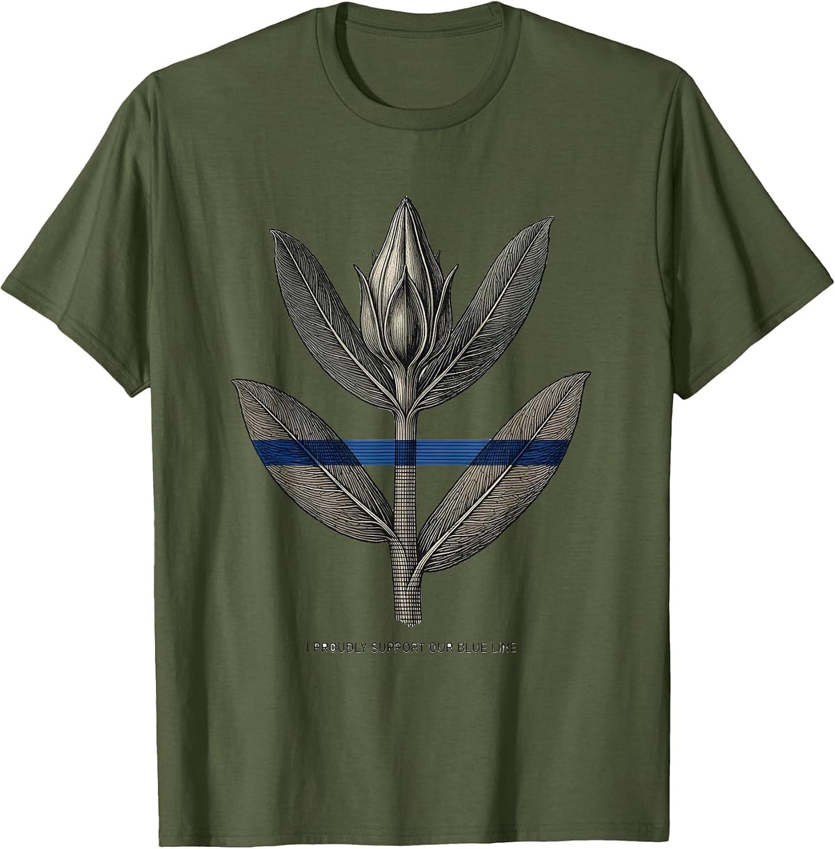 I Proudly Support Our Blue Line Botanical Thin Blue Line T-Shirt - Olive Green