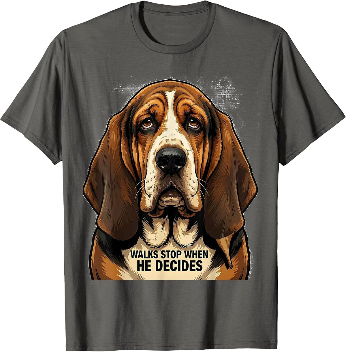 Walks Stop When He Decides Funny Basset Hound Dog Lover Gift T-Shirt - Asphalt Grey