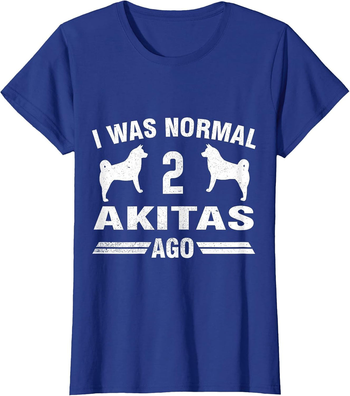 I was Normal 2 Akitas Ago Akita Inu T-Shirt - Royal Blue