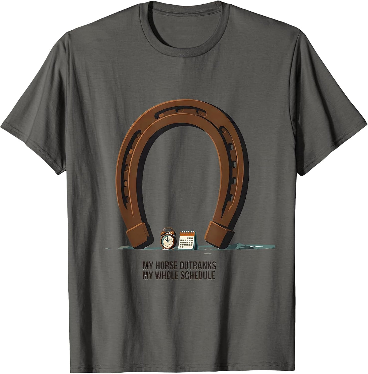 Men's My Horse Outranks My Whole Schedule Funny Horse Lover Gift T-Shirt - Asphalt Grey
