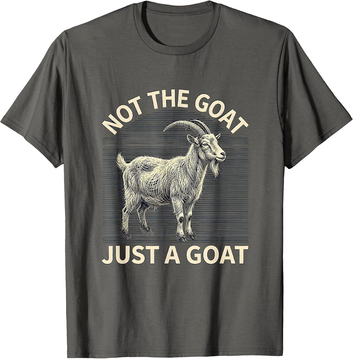 Not The Goat Just A Goat Funny Goat Pun Meme Dad Joke Humor T-Shirt - Asphalt Grey