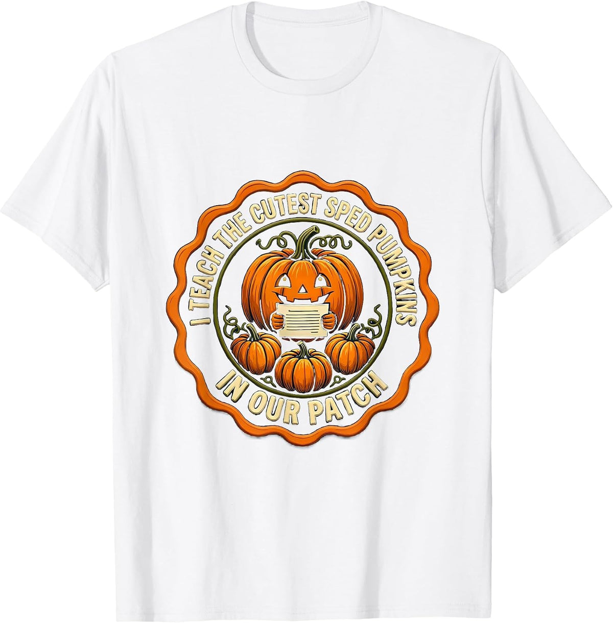 Men's I Teach The Cutest SPED Pumpkins In Our Patch Teacher T-Shirt - White