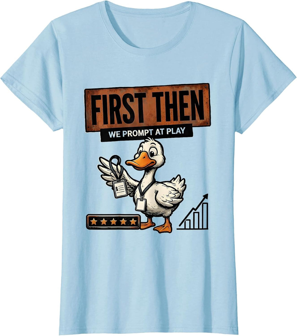 Women's First Then We Prompt At Play Funny Special Education Teacher T-Shirt - Baby Blue