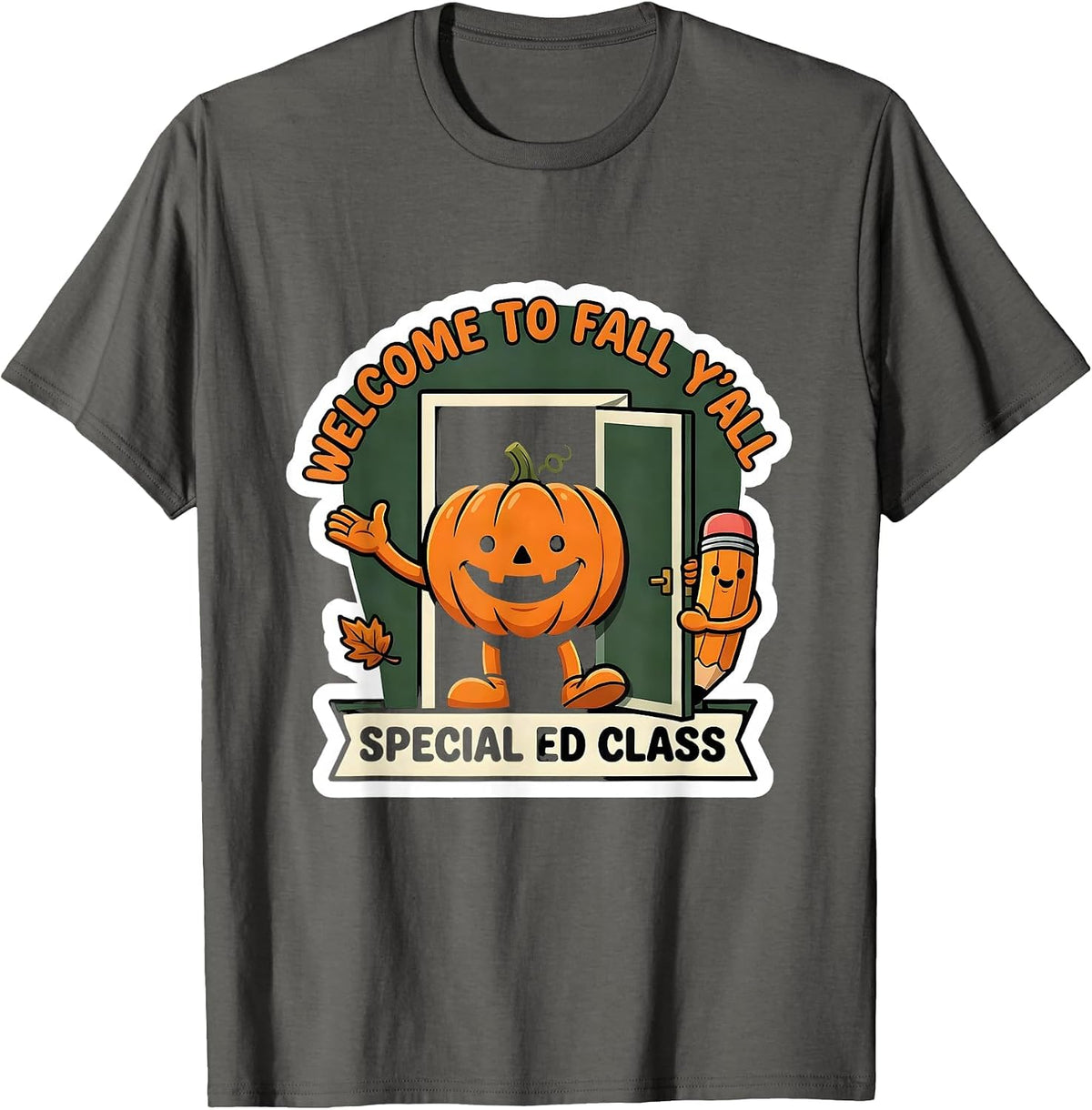 Men's Welcome to Fall, Y'all Special Ed Class Teacher T-Shirt - Asphalt Grey