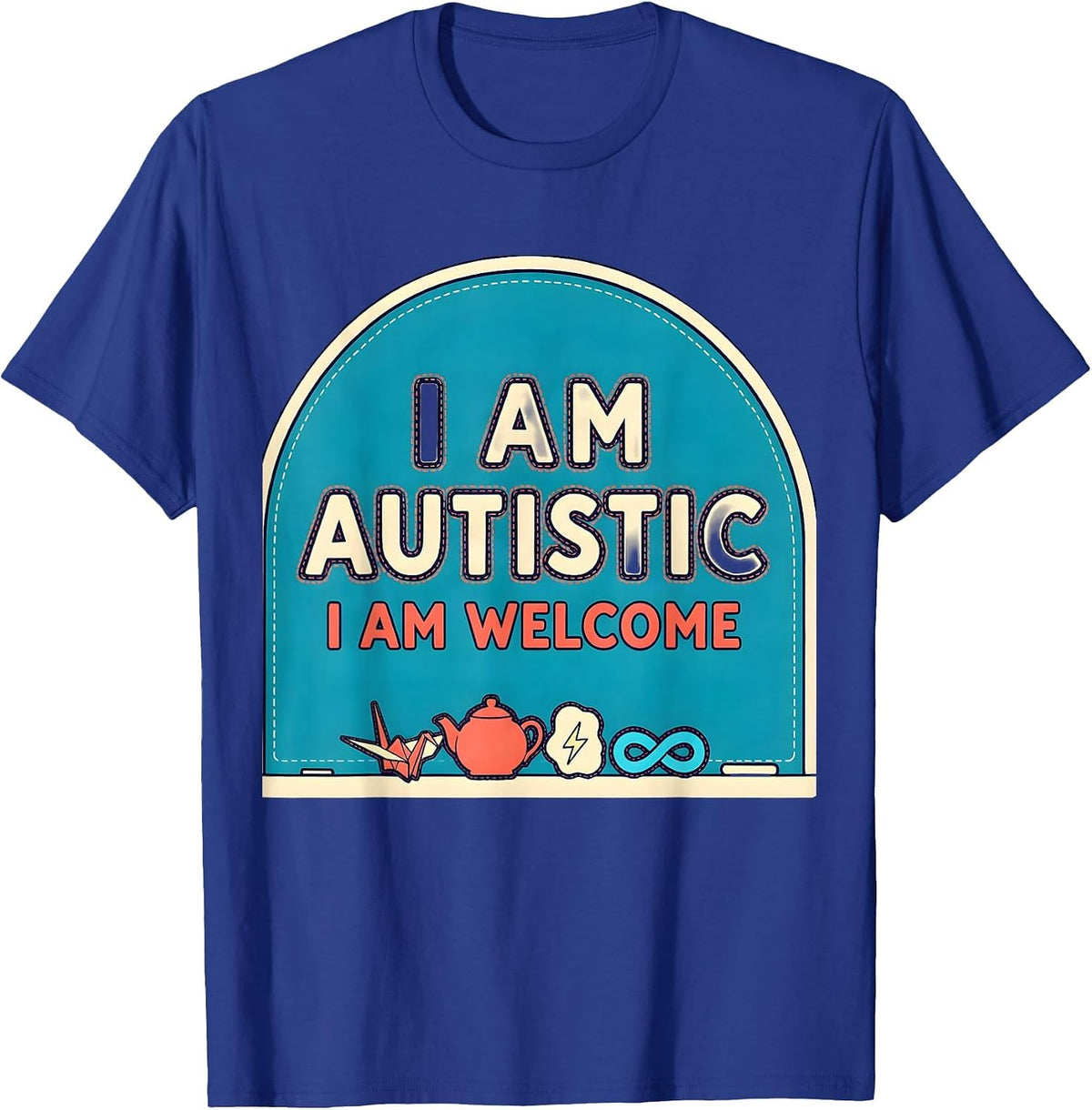 Men's I Am Autistic I Am Welcome Bold Neurodiversity Acceptance T-Shirt - Royal Blue