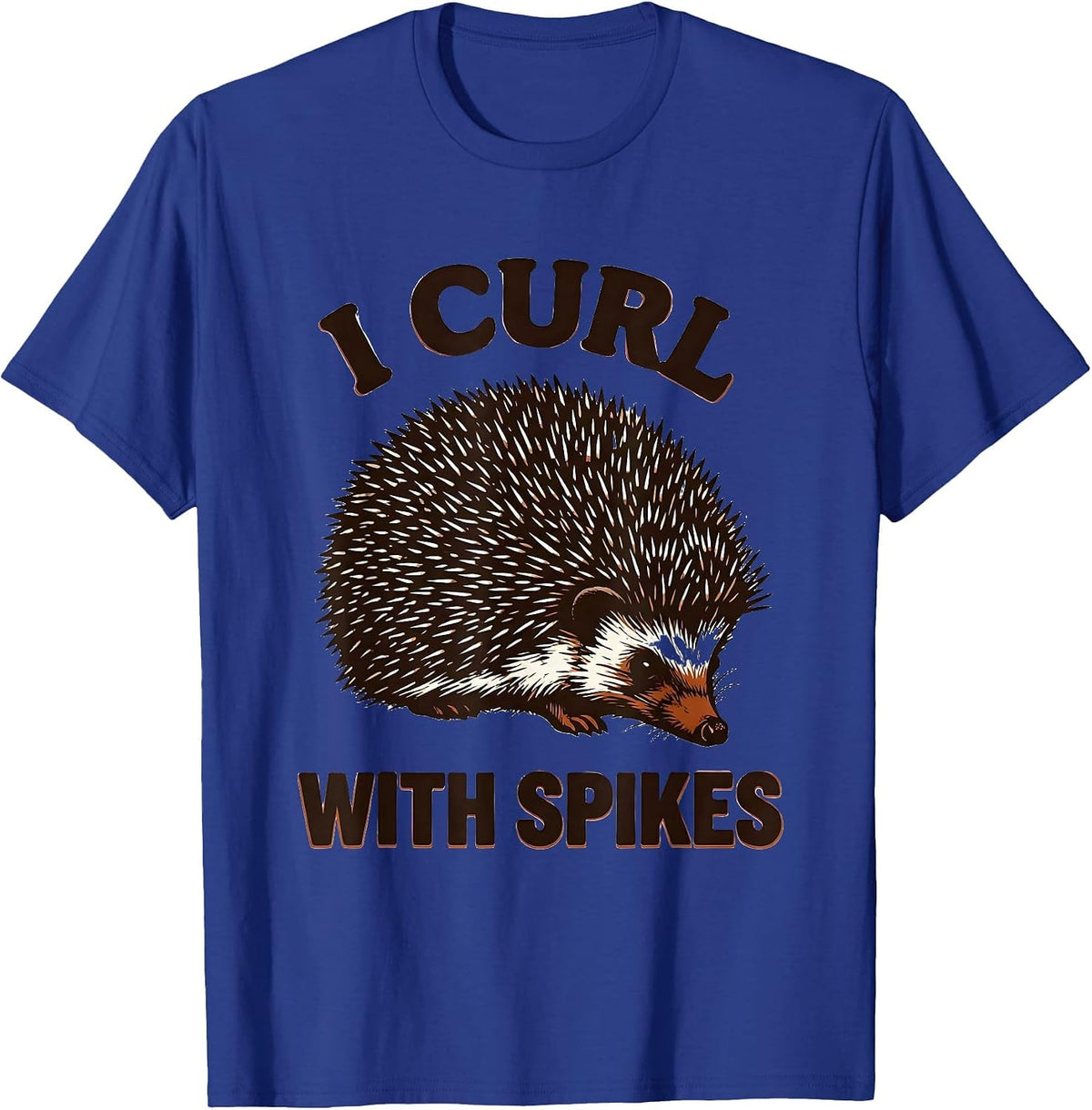Men's I Curl With Spikes Cute Hedgehog Lover Funny Hedgehog T-Shirt - Royal Blue