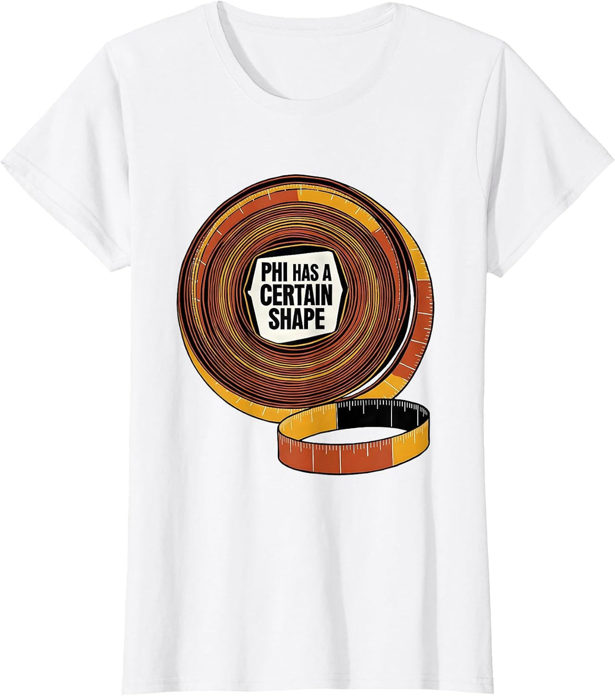 Women's Phi Has A Certain Shape Math Geometry Enthusiast Sacred T-Shirt - White