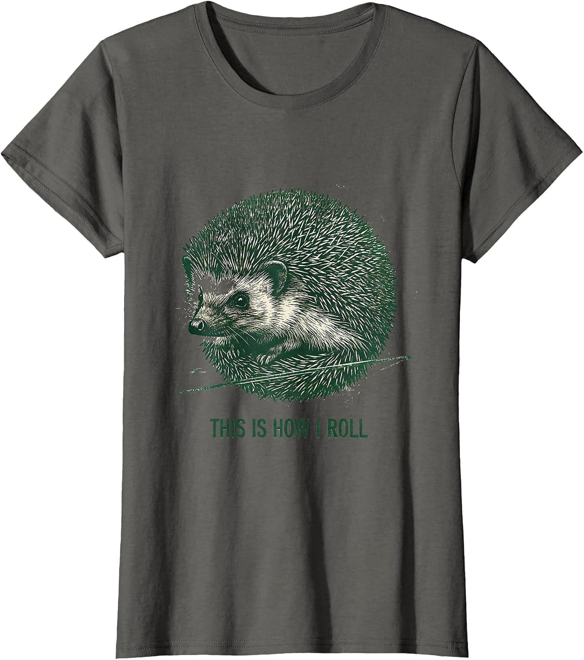Women's This Is How I Roll Funny Hedgehog Lover Whimsical Animal T-Shirt - Asphalt Grey