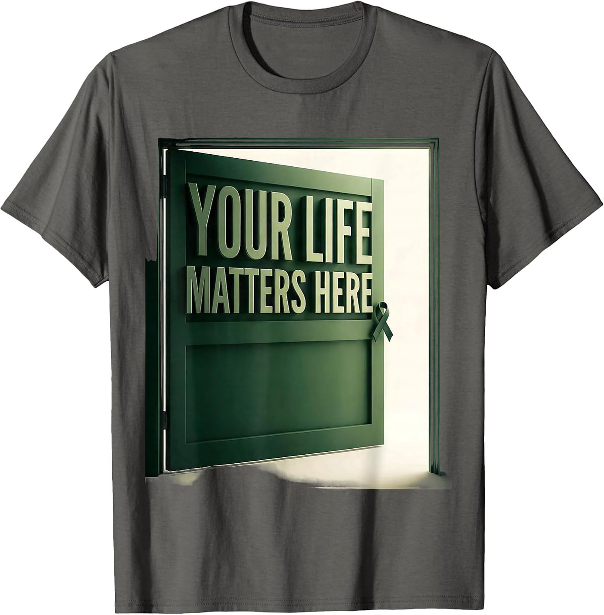 Your Life Matters Here Mental Health Awareness Support T-Shirt - Asphalt Grey