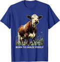 Born to Graze Freely Cow Lover Design T-Shirt - Royal Blue