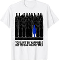 Men's You Can't Buy Happiness But You Can Buy Goat Milk Funny T-Shirt - White