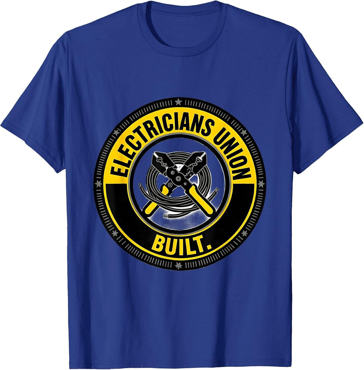 Electricians Union Built Proud Skilled Trades Labor Day T-Shirt - Royal Blue