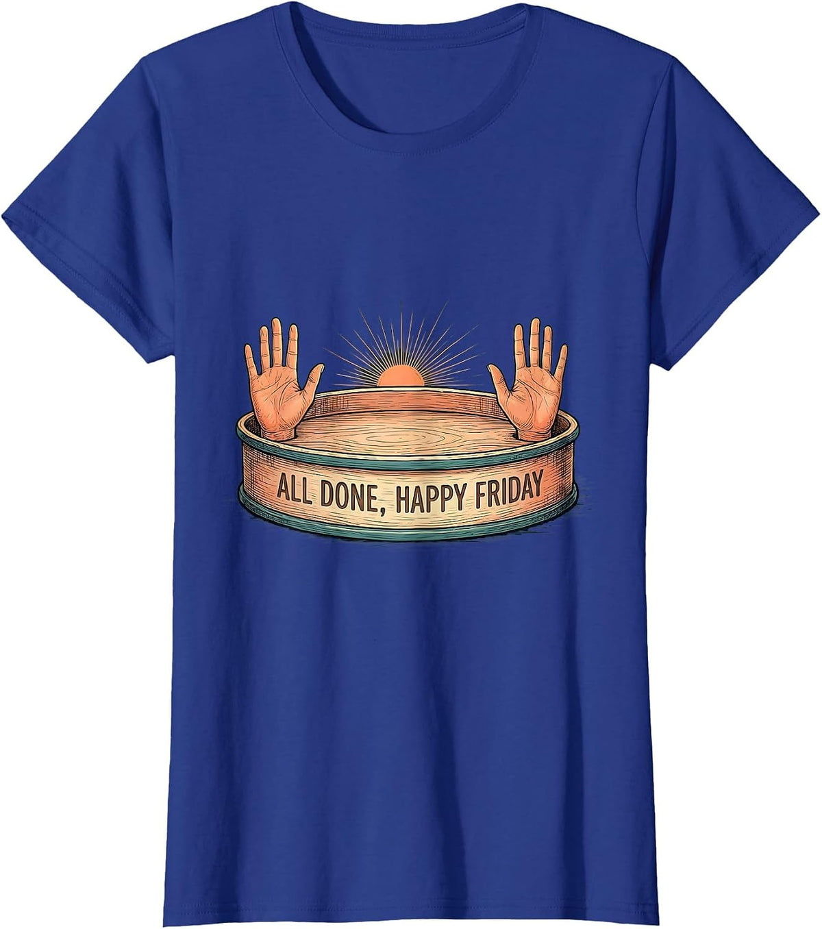 Women's All Done Happy Friday Funny ASL Sign Language SPED Teacher T-Shirt - Royal Blue