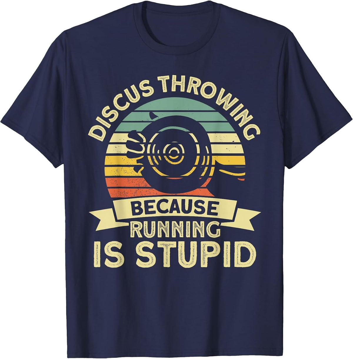 Discus Throwing Because Running is Stupid Discus Thrower T-Shirt - Navy Blue