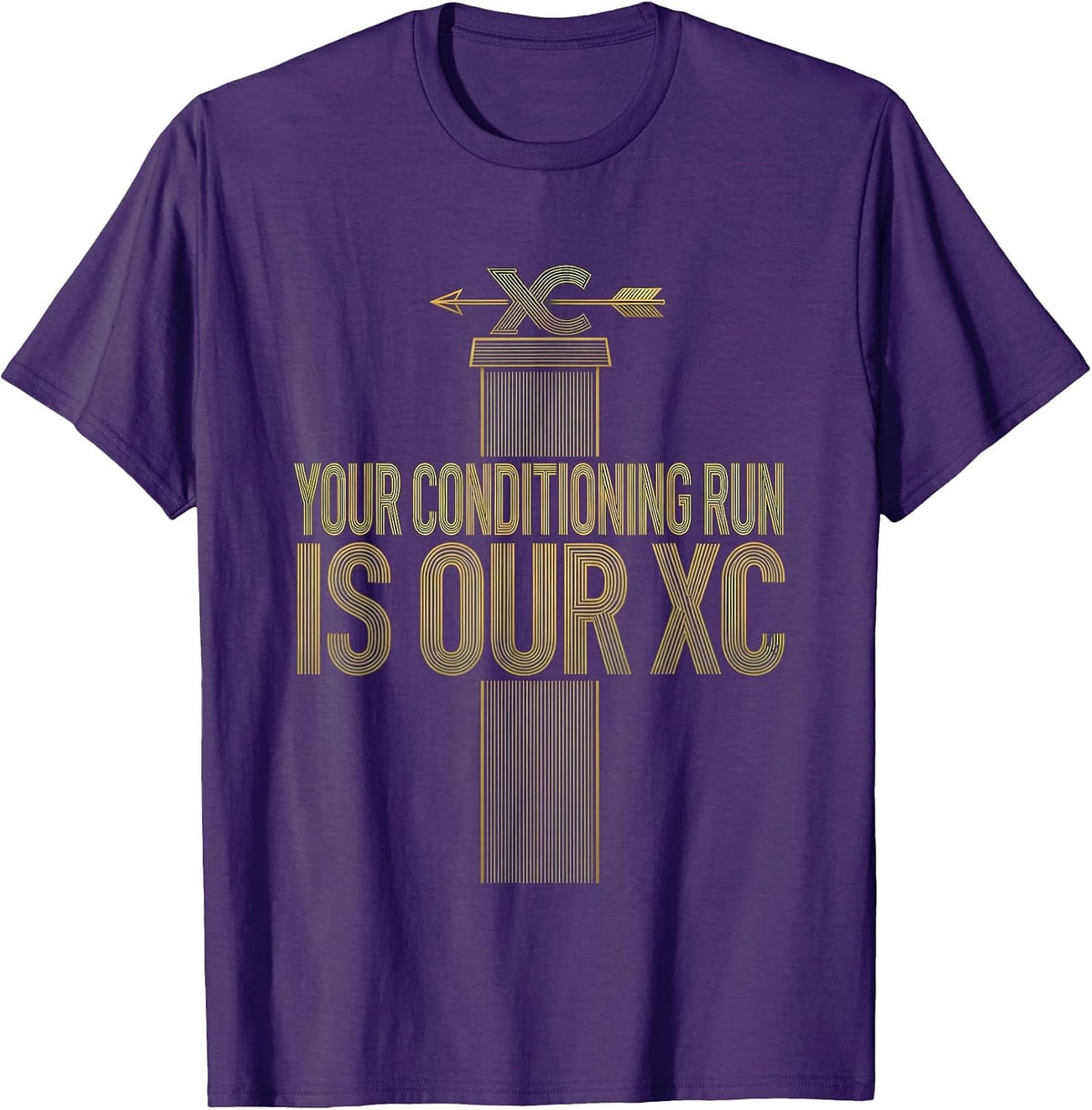 Your Conditioning Run Is Our XC Funny Cross Country Running T-Shirt - Purple