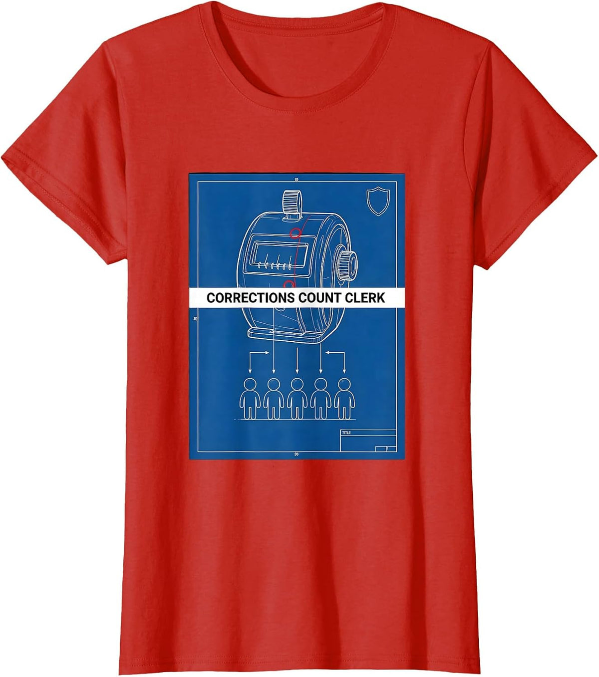 Women's Corrections Count Clerk Funny Corrections Officer Gift T-Shirt - Red