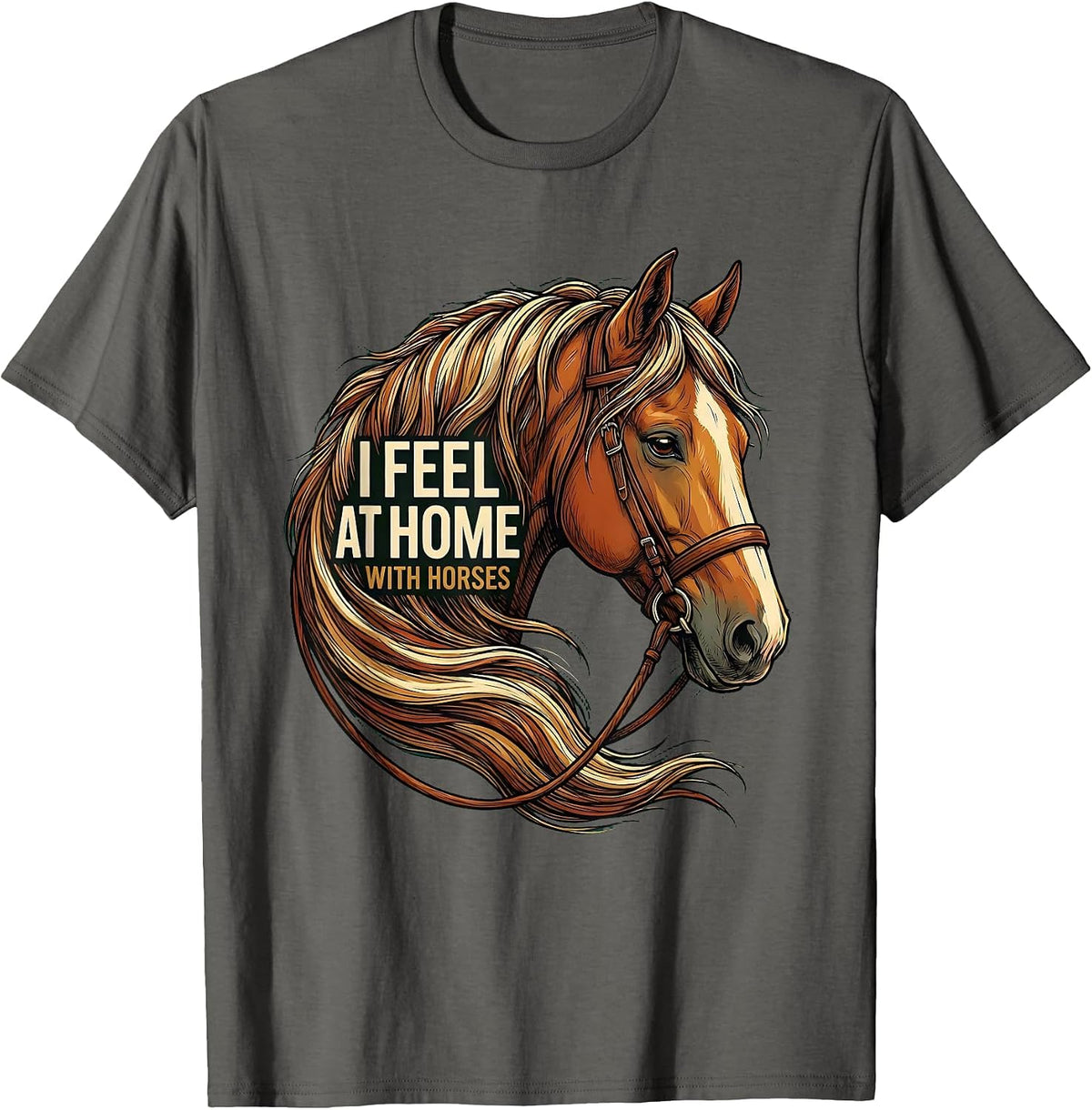 Men's I Feel At Home With Horses Funny Horse Lover Humor T-Shirt - Asphalt Grey