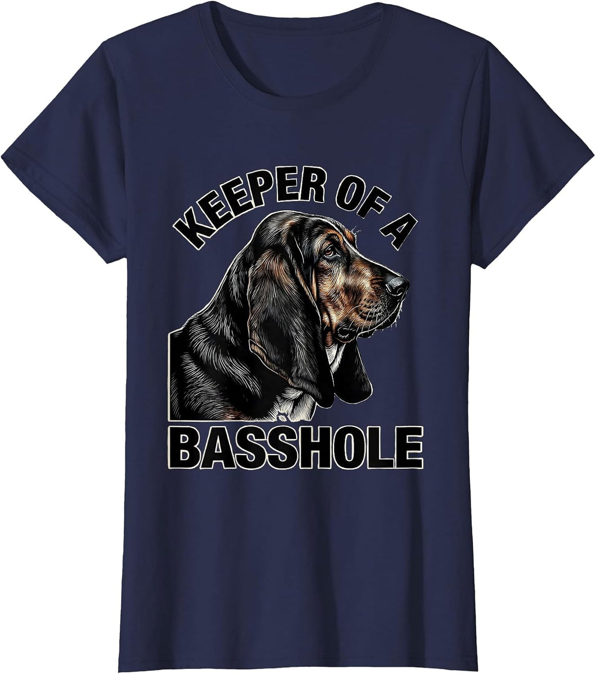 Women's Keeper Of A Basshole Funny Basset Hound Owner Gift T-Shirt - Navy Blue