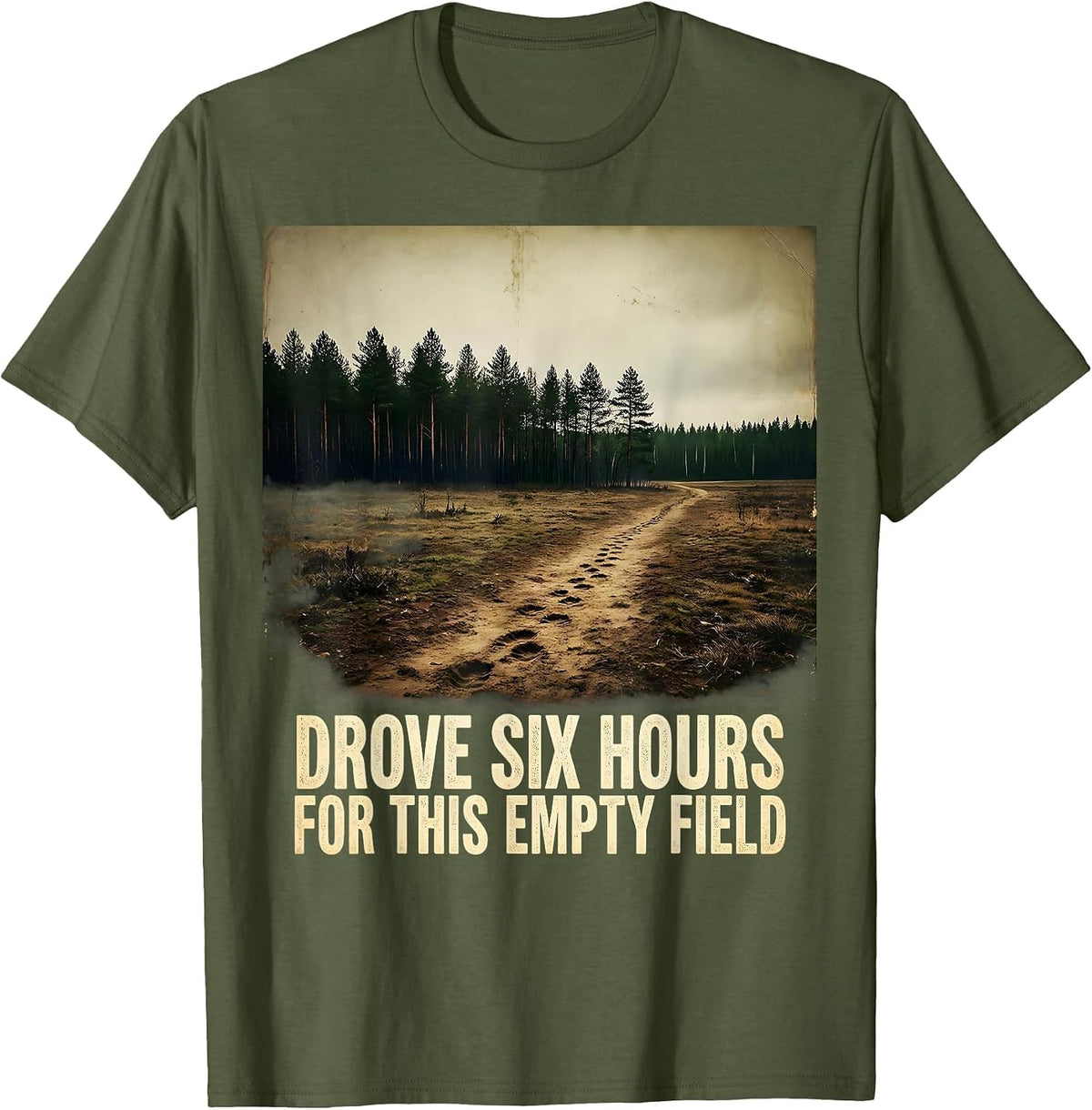 Drove Six Hours For This Empty Field Vintage Moose Lover T-Shirt - Olive Green