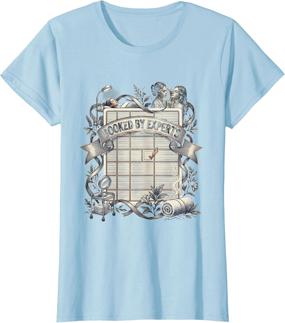 Booked By Experts Funny Licensed Esthetician Skincare T-Shirt - Baby Blue