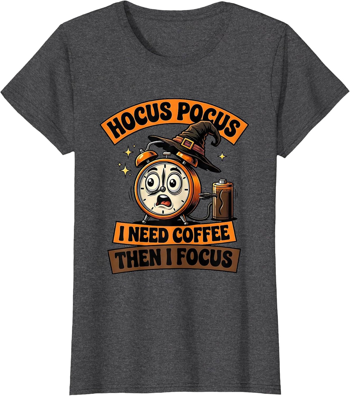 Women's Hocus Pocus, I Need Coffee, Then I Focus Funny T-Shirt - Dark Heather Grey