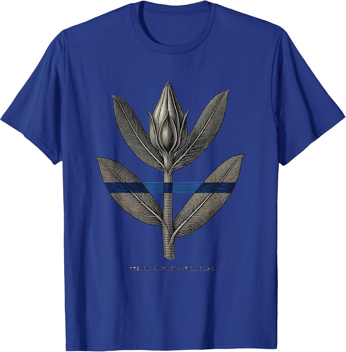 I Proudly Support Our Blue Line Botanical Thin Blue Line T-Shirt - Royal Blue
