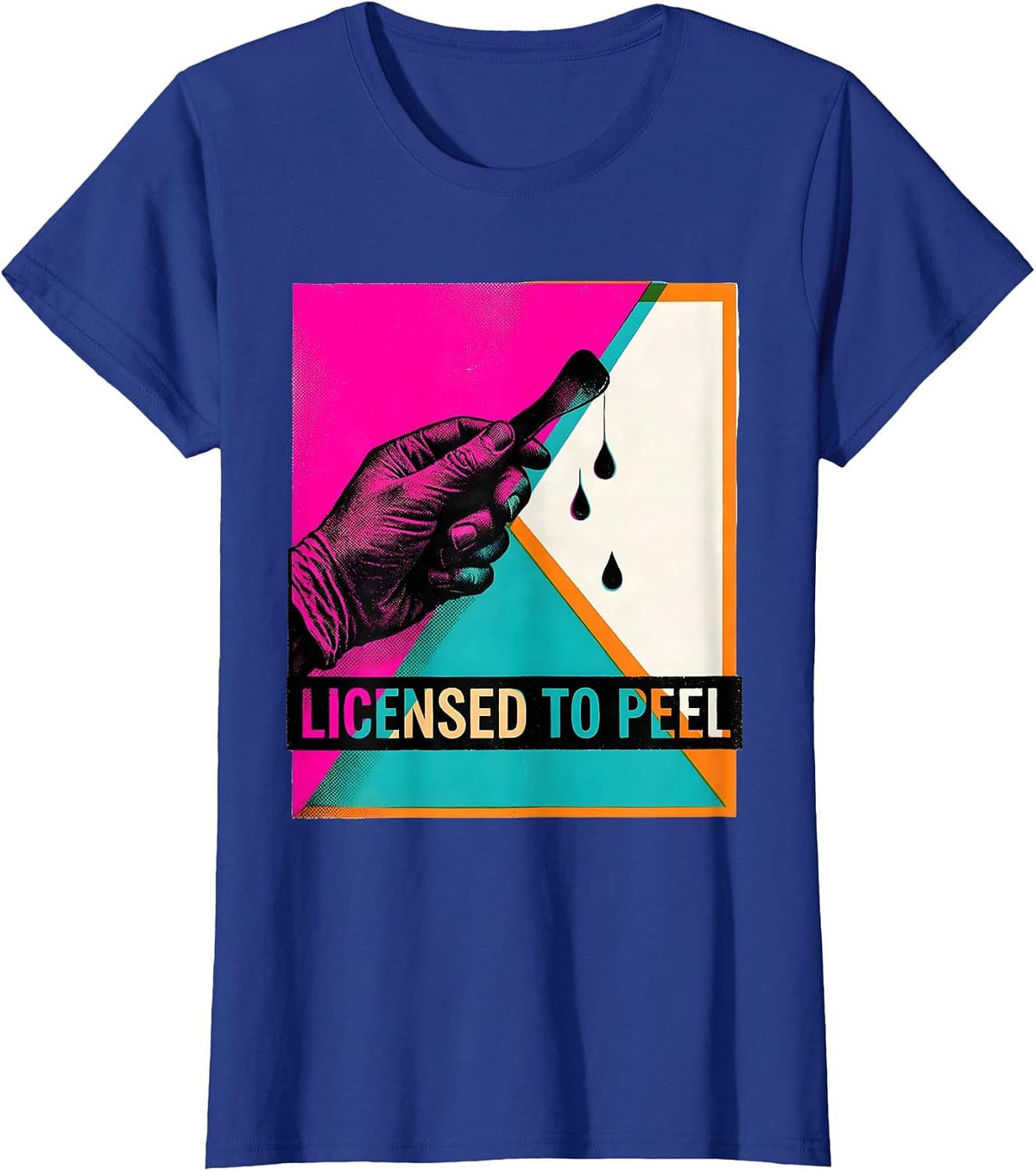 Women's Licensed To Peel Risograph Esthetician Skincare Professional T-Shirt - Royal Blue