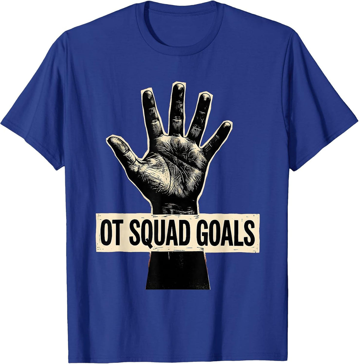 OT Squad Goals Occupational Therapy Design T-Shirt - Royal Blue