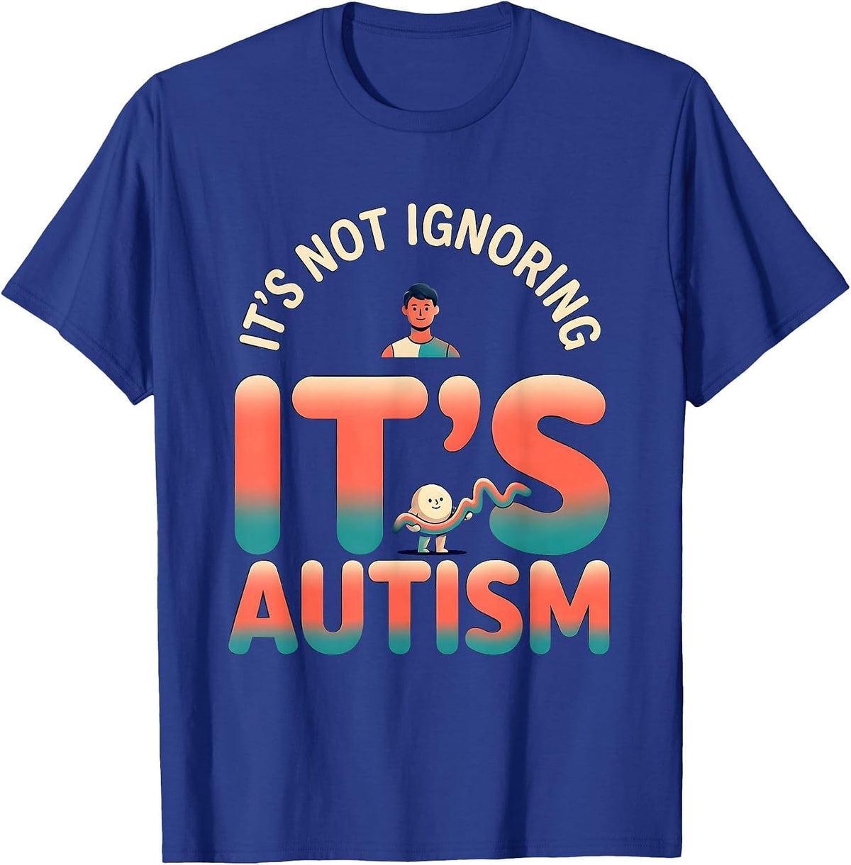 Men's It's Not Ignoring It's Autism Funny Neurodiversity Awareness T-Shirt - Royal Blue