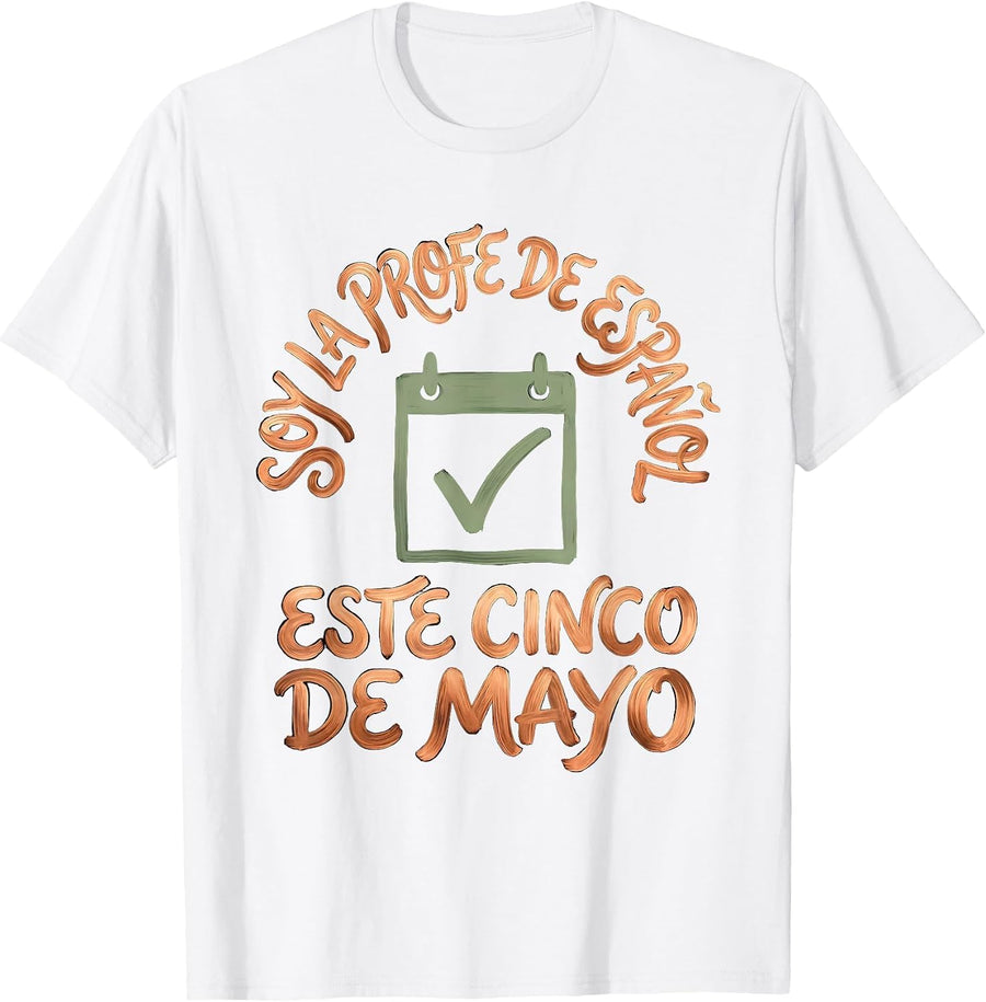 Men's Soy la Profe de Español Este Cinco de Mayo Teacher T-Shirt - White