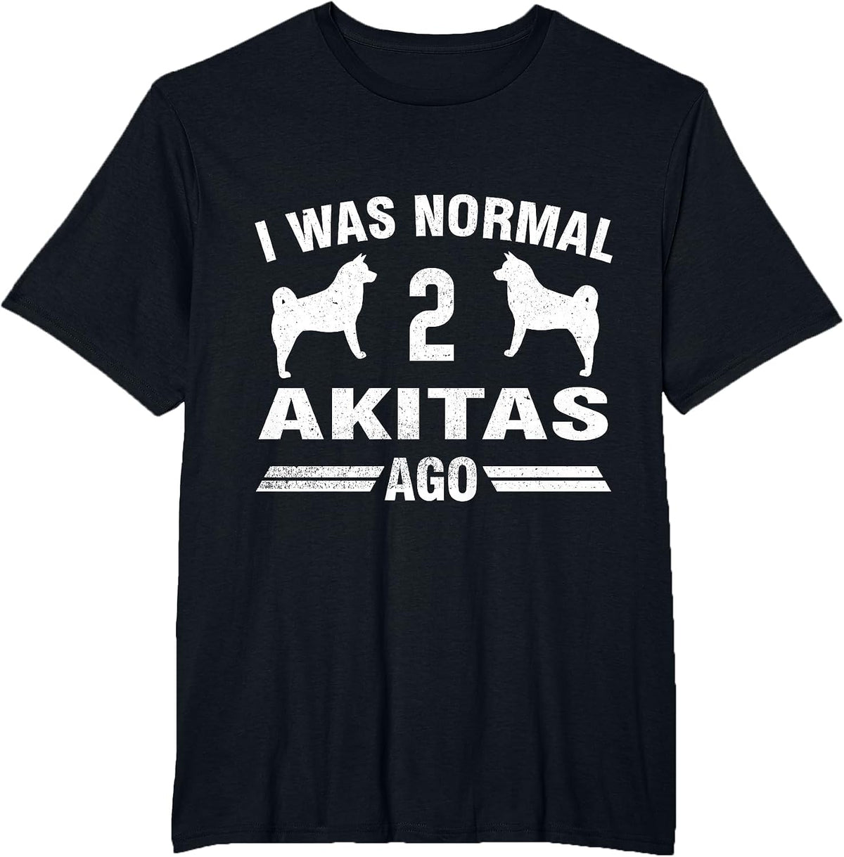 I was Normal 2 Akitas Ago Akita Inu T-Shirt - Black