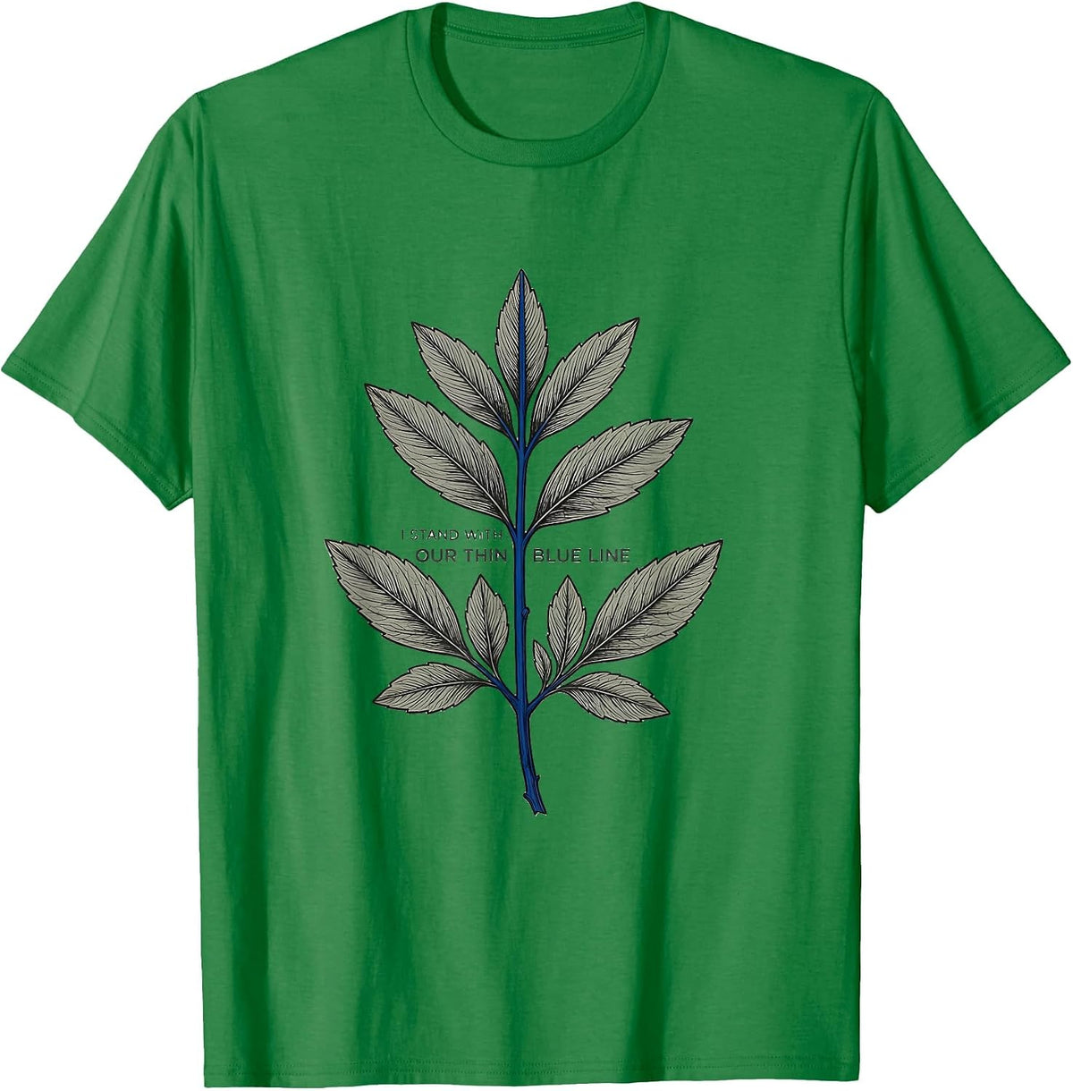 Men's I Stand With Our Thin Blue Line Botanical Police Support T-Shirt - Kelly Green