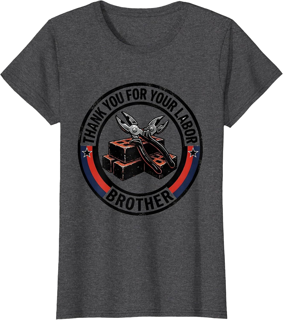 Women's Thank You For Your Labor Brother Patriotic Union Labor Day T-Shirt - Dark Heather Grey