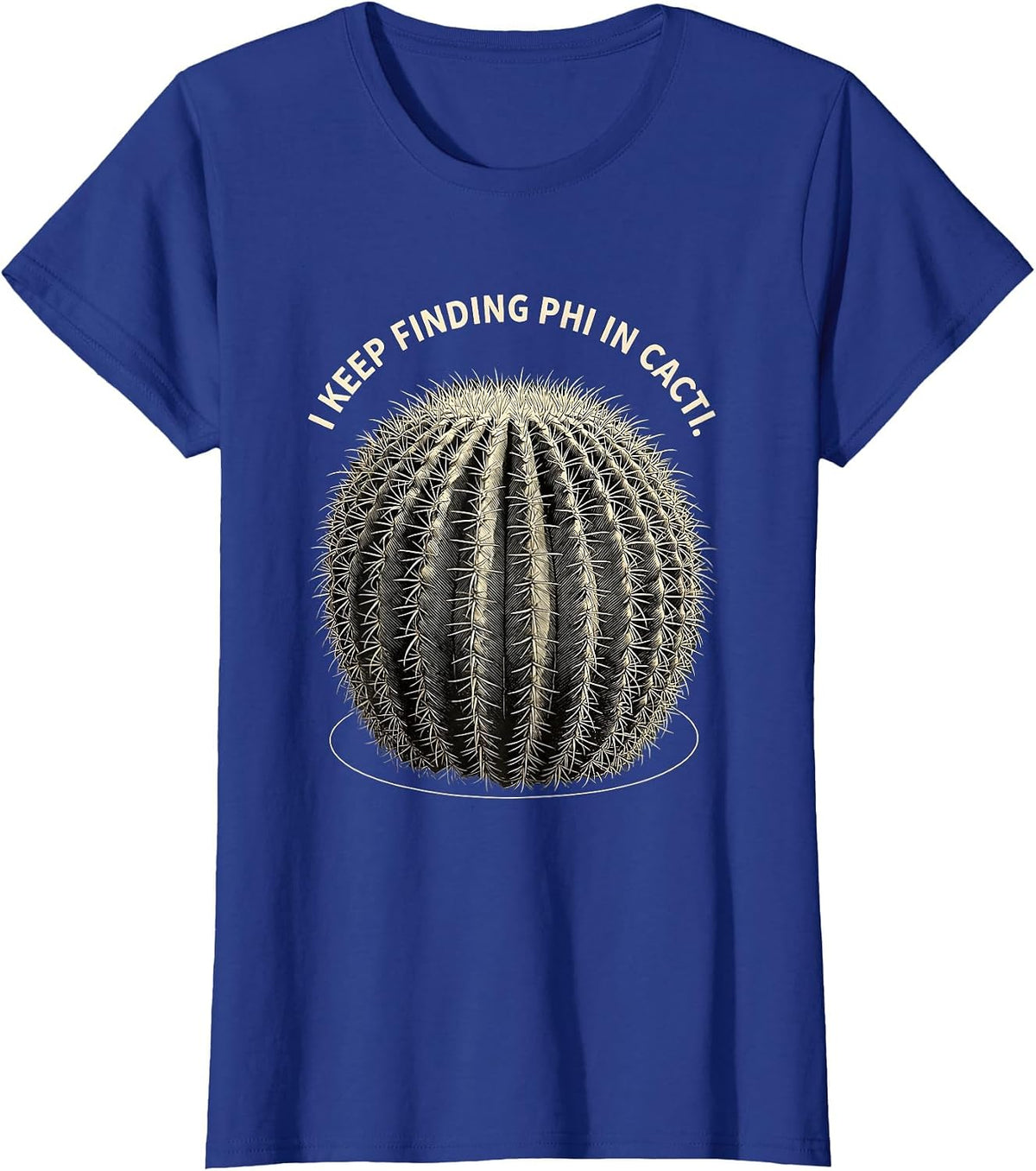 Women's I Keep Finding Phi In Cacti Sacred Geometry Math Enthusiast T-Shirt - Royal Blue