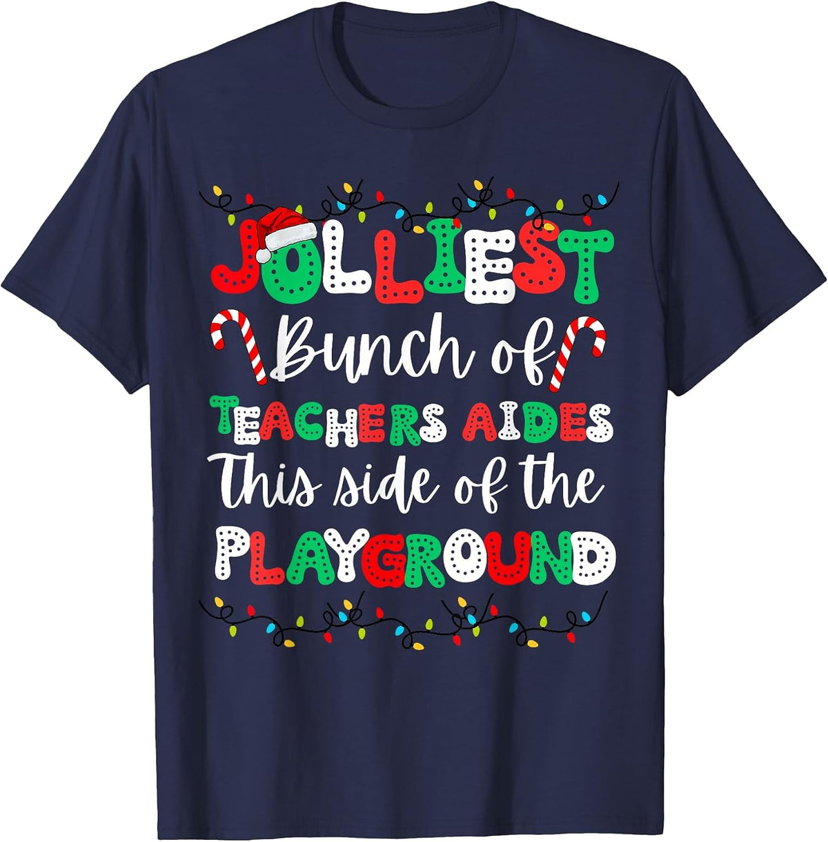 Jolliest Bunch of Teachers Aides This Side of The Playground T-Shirt - Navy Blue