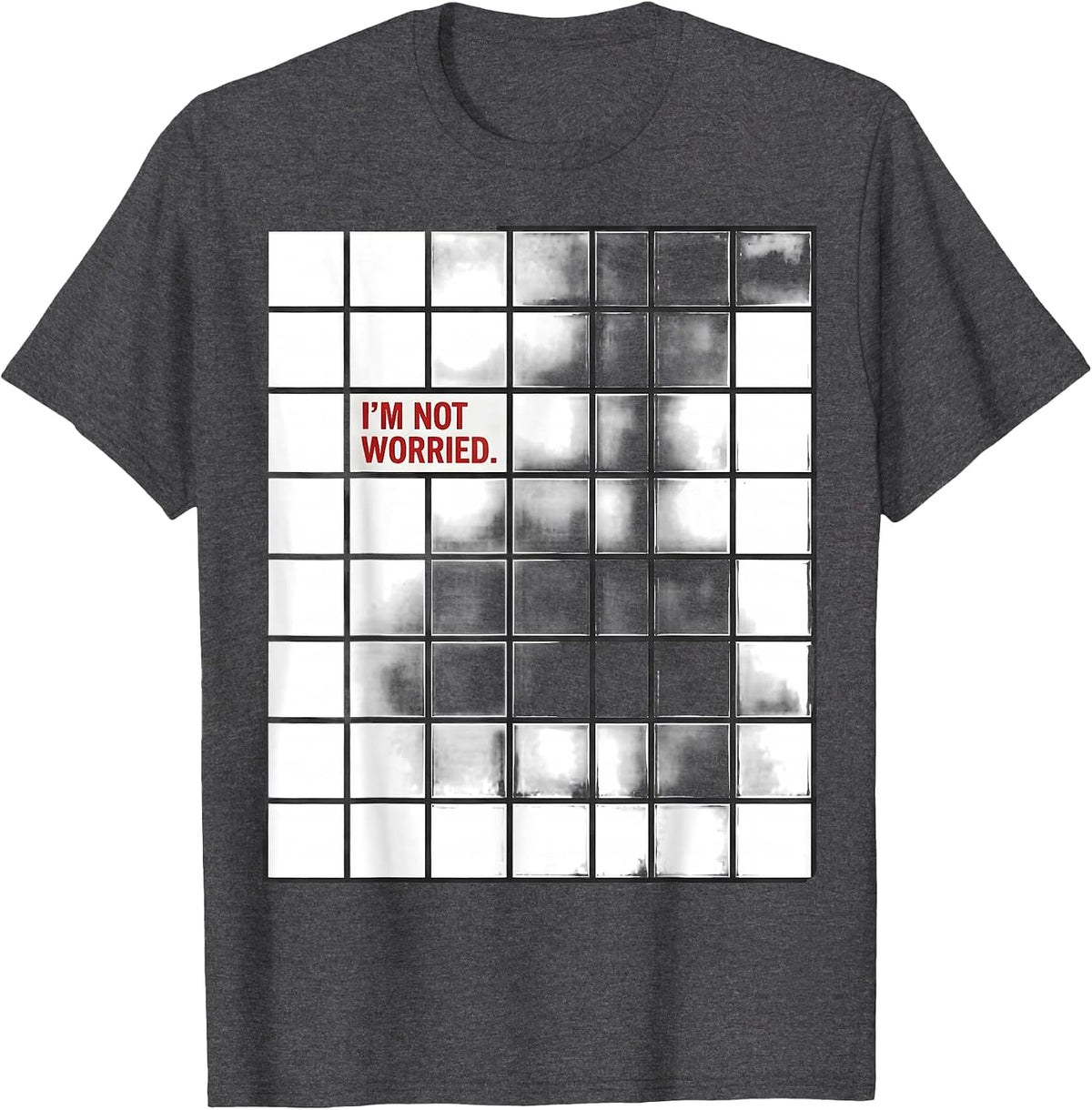 Men's I'm Not Worried Geometric Deadpan Humor Casual T-Shirt - Dark Heather Grey