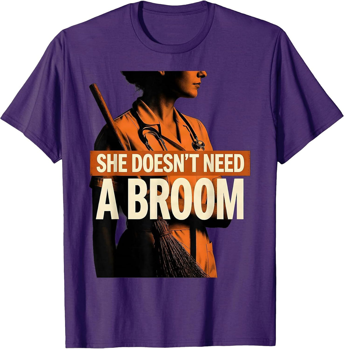 She Doesn't Need A Broom Funny Nurse Halloween Humor T-Shirt - Purple