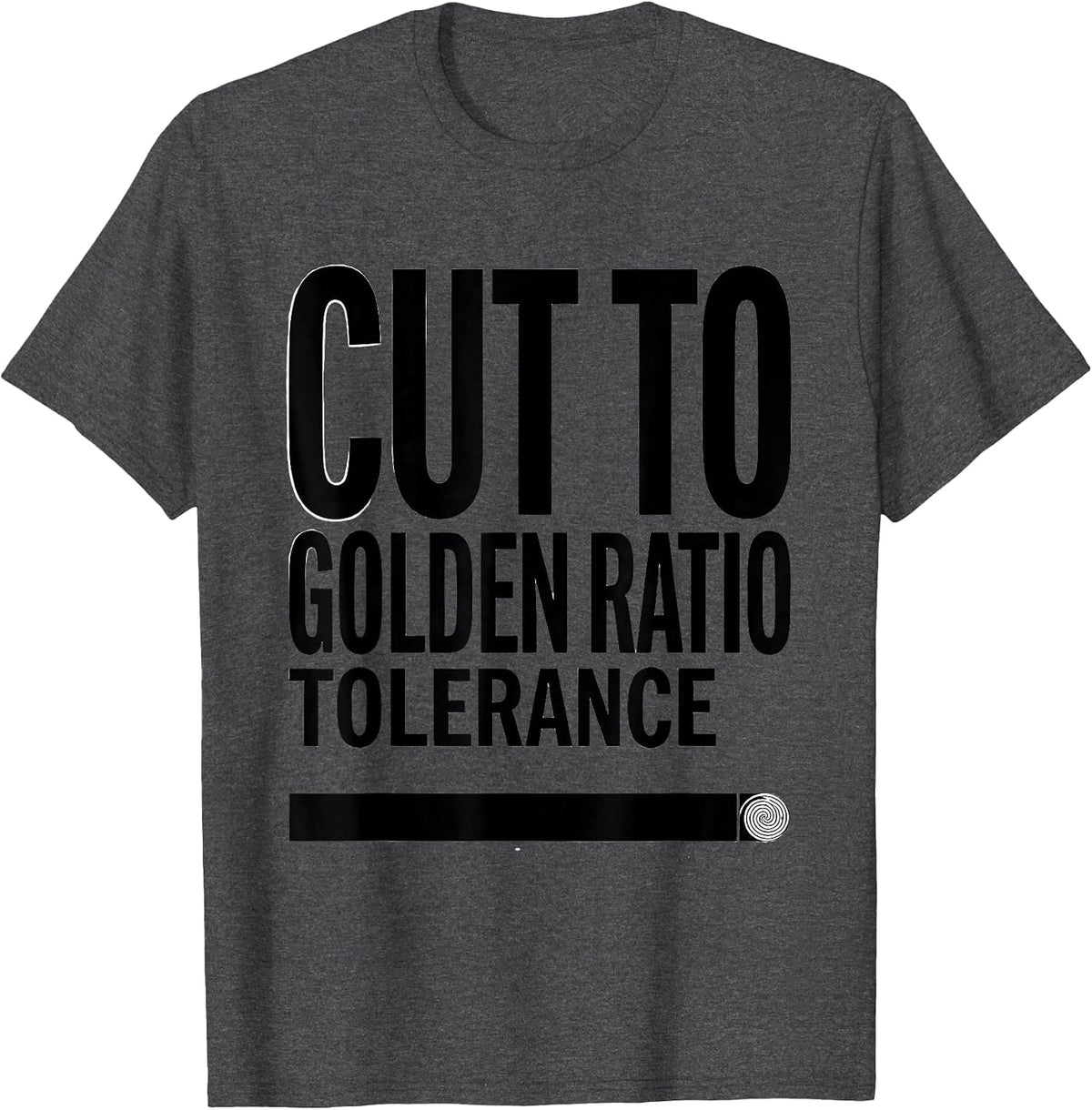 Men's Cut To Golden Ratio Tolerance Math Geometry Enthusiast Gift T-Shirt - Dark Heather Grey
