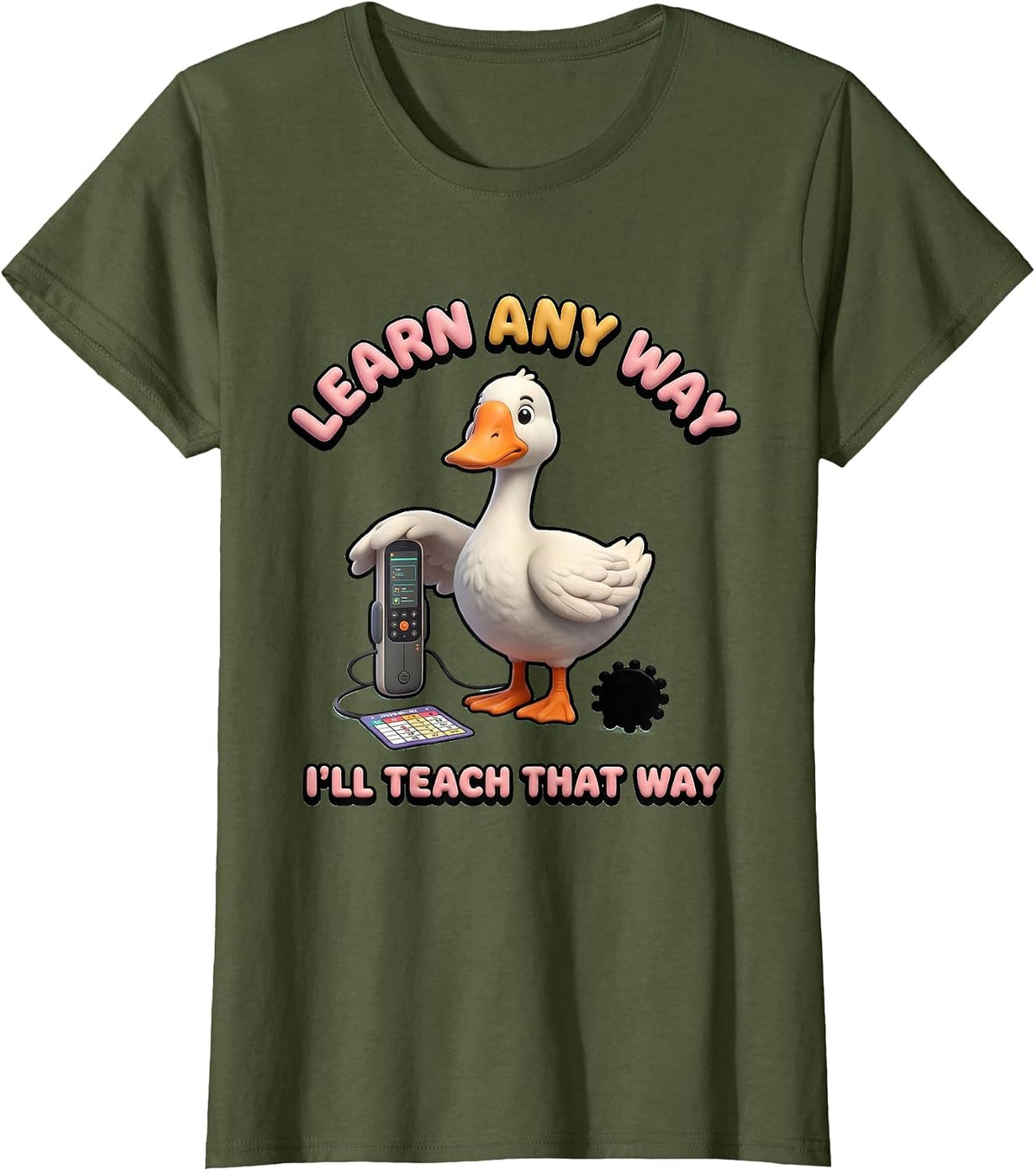 Women's Learn Any Way, I'll Teach That Way Funny Special Education T-Shirt - Olive Green