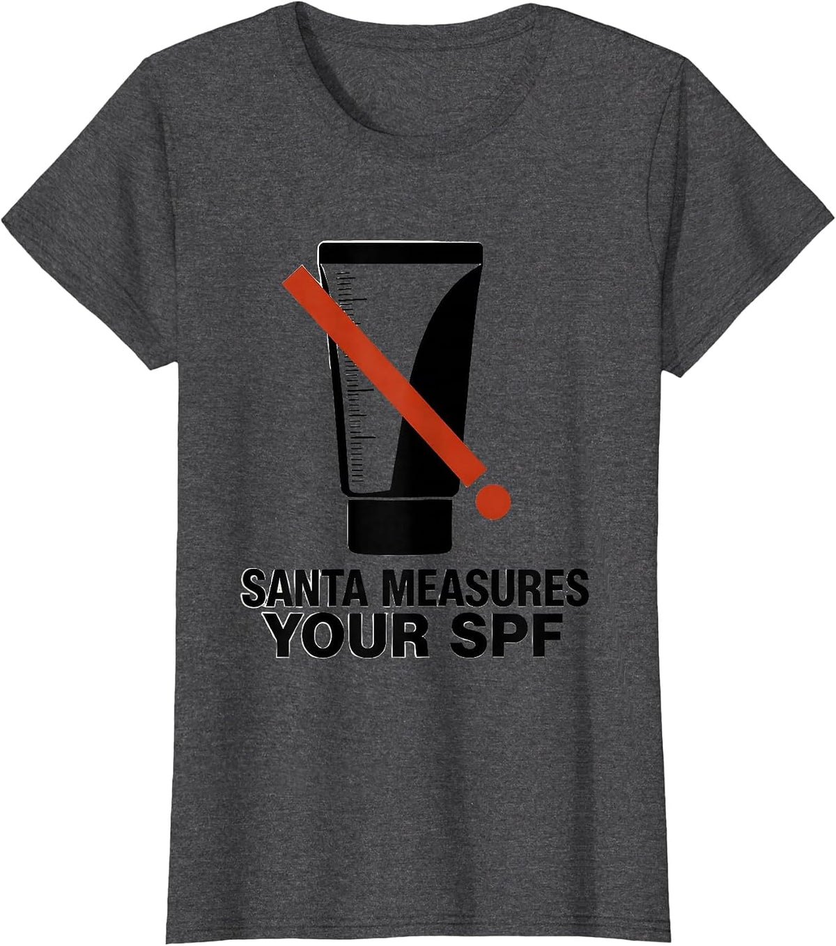 Women's Santa Measures Your SPF Funny Esthetician Skincare Therapist T-Shirt - Dark Heather Grey