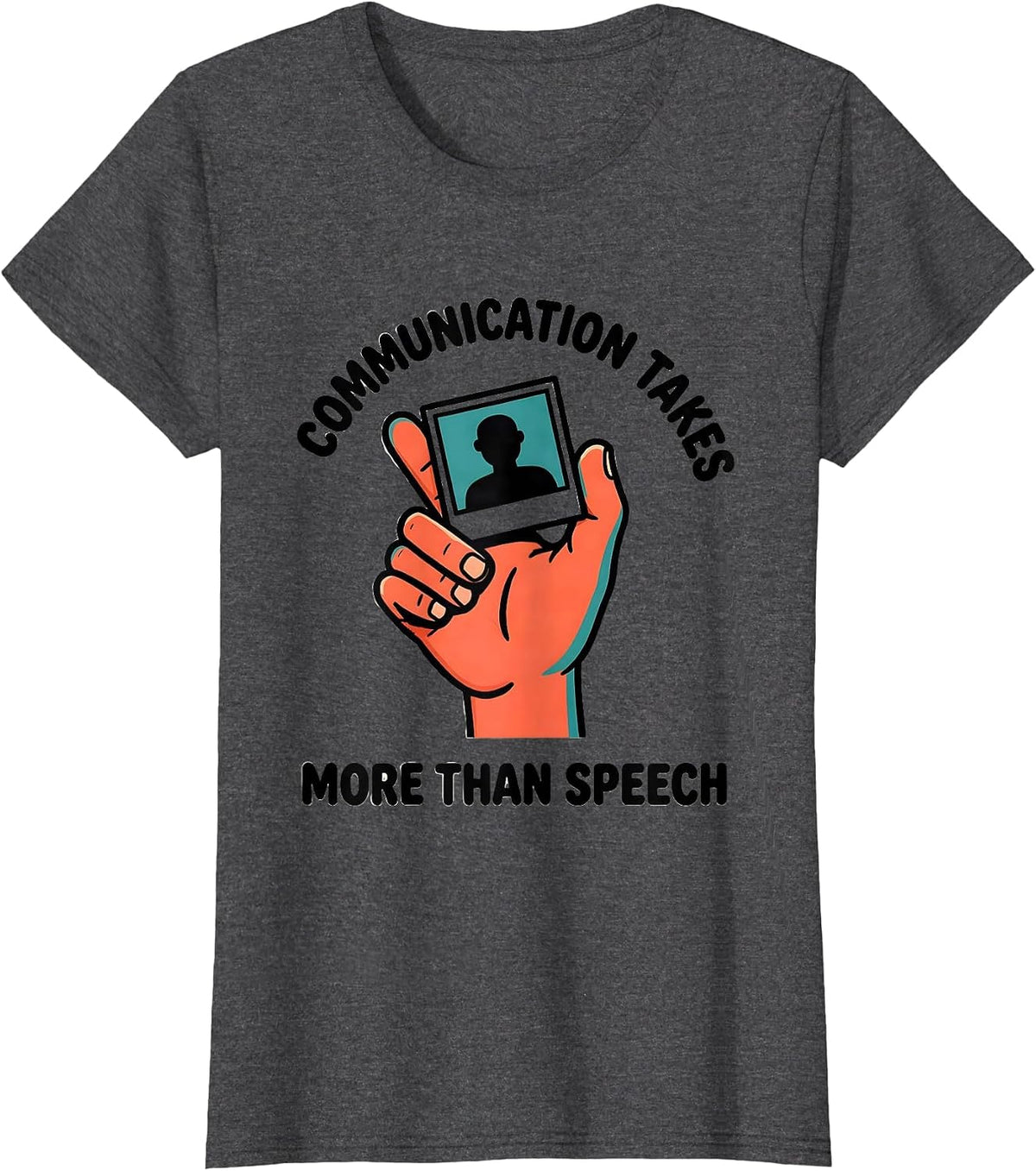 Women's Communication Takes More Than Speech Funny Speech Therapist T-Shirt - Dark Heather Grey