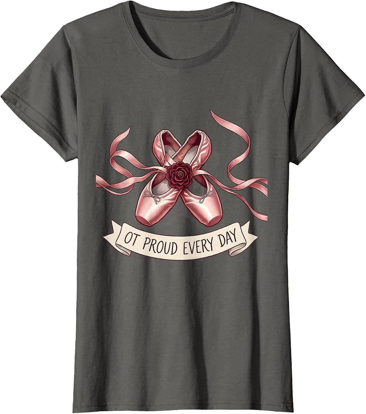 Women's OT Proud Every Day Occupational Therapy Design T-Shirt - Asphalt Grey