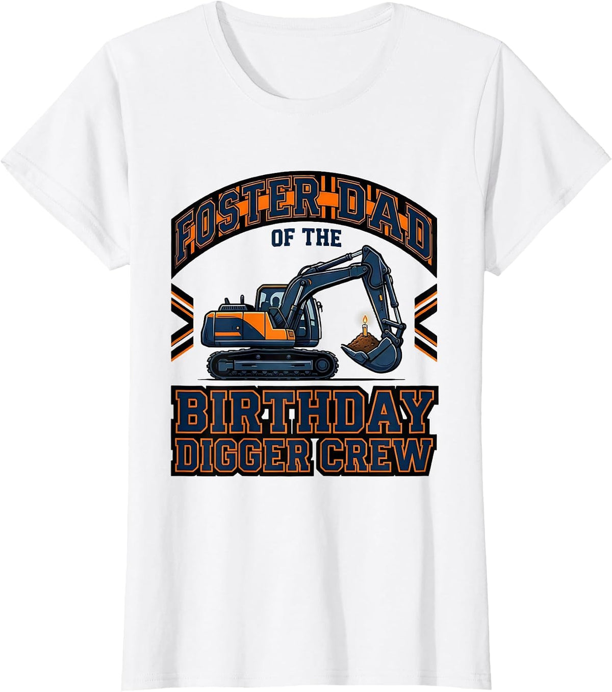 Foster Dad Of The Birthday Digger Crew Funny Construction T-Shirt - White
